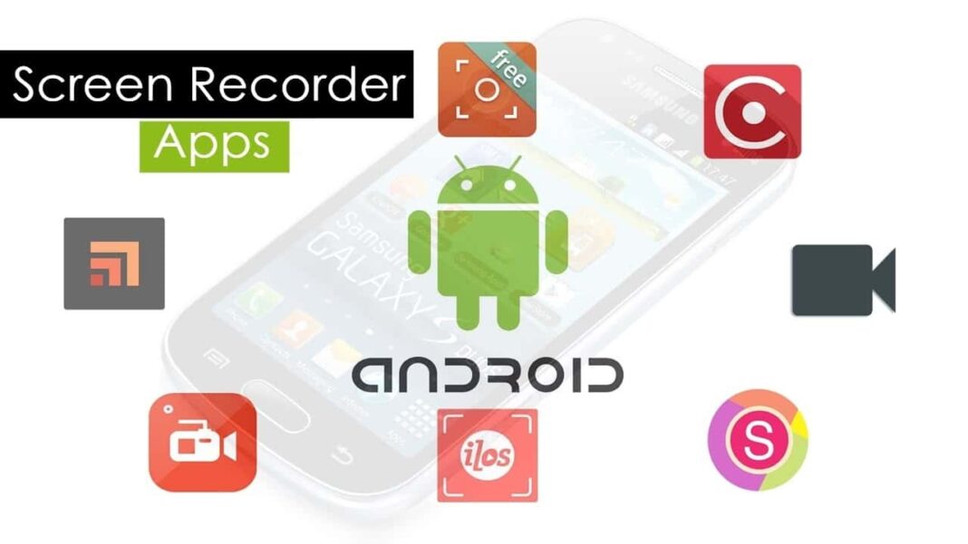 Top 5 Screen Recording Apps for Android