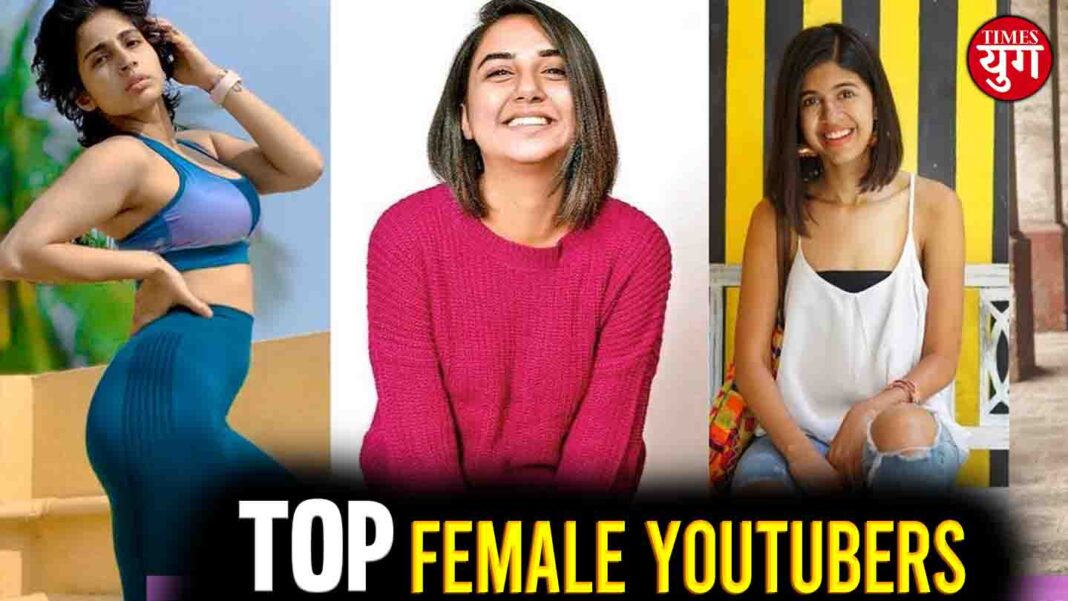 Best Top Female YouTubers in India