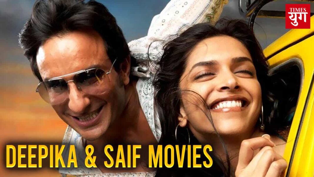 Saif Ali Khan and Deepika Padukone movies