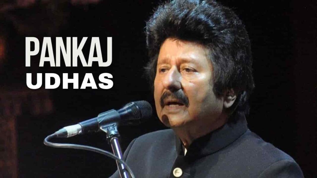 Pankaj Udhas Net Worth, Death, Wife, Songs, Ghazal, Son, Biography