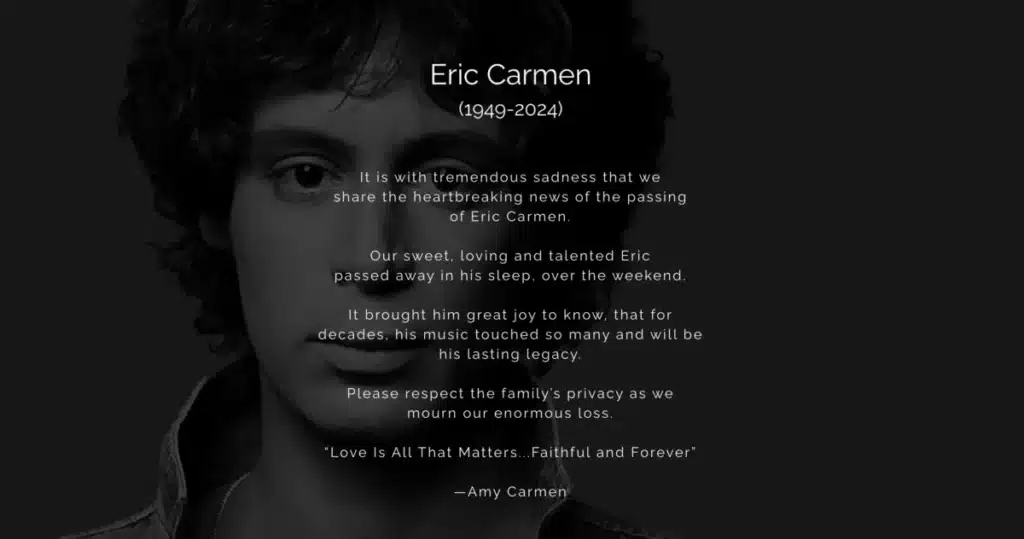 Eric Carmen's wife Amy Carmen revealed the news of Eric's passing in a post on Eric's website