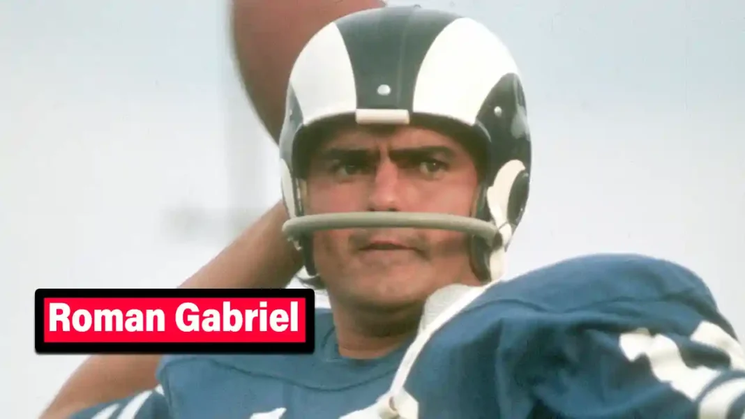 Roman Gabriel Spouse, Death, Net Worth, Career Stats, Son, Family, Movies & Biography